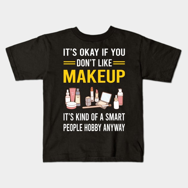 Smart People Hobby Makeup Kids T-Shirt by Good Day